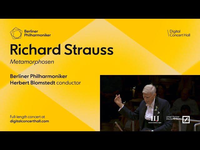 Richard Strauss: Metamorphosen / Herbert Blomstedt, conductor · Berliner Philharmoniker