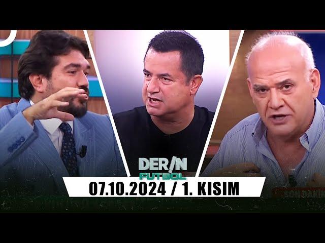 Derin Futbol 7 Ekim 2024 1. Kısım