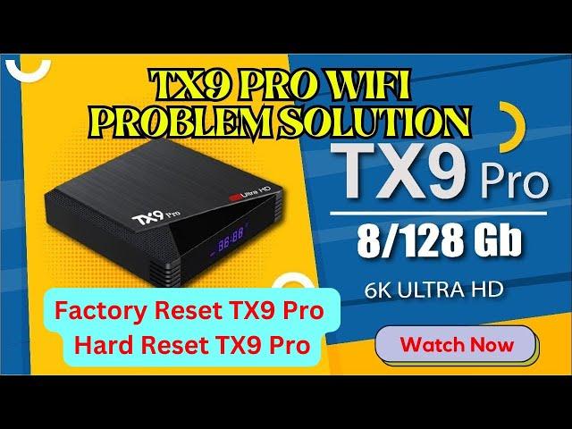 How to Factory Reset TX9 Pro How to Hard Reset TX9 Pro Android tv Box Hard Reset Smart TV Box Reset