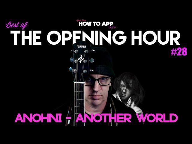 Best of The Opening Hour #28 - Jade Starr - Another World by Anohni and the Johnsons