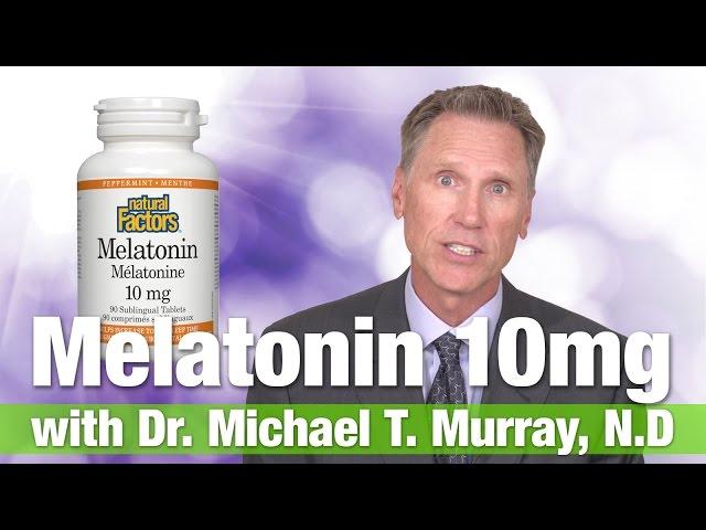 Natural Factors Melatonin 10mg with Dr. Michael T. Murray - Melatonin Supplement Benefits & Uses