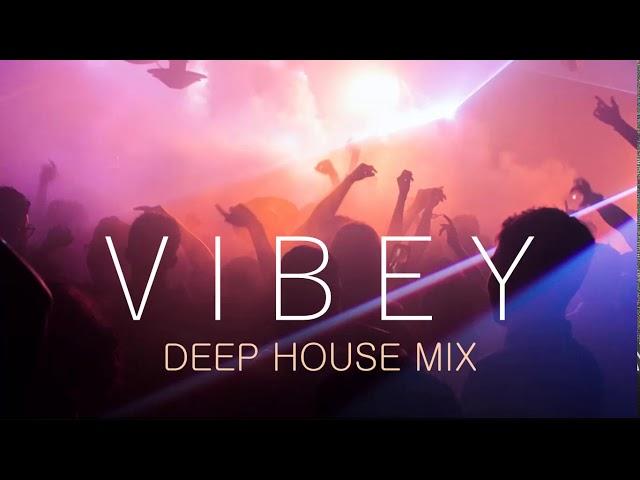 Vibey Deep House Mix