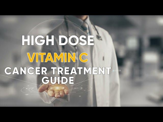 High Dose Vitamin C Treatment Guide