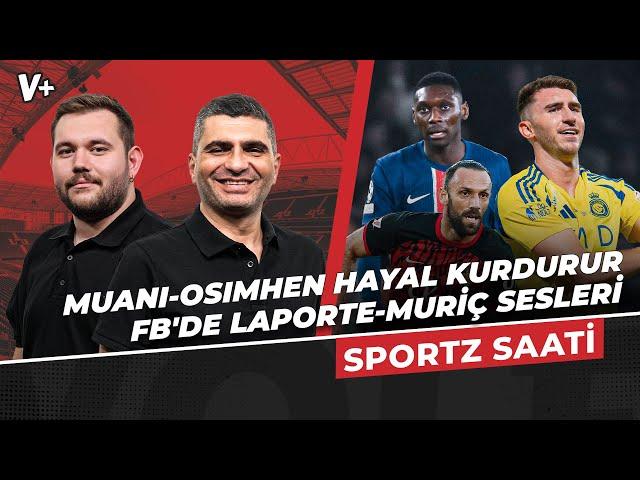 Kolo Muani transferi Osimhenli Galatasaray'ın Avrupa kupası hayalidir, FB'ye Laporte-Muriqi paketi