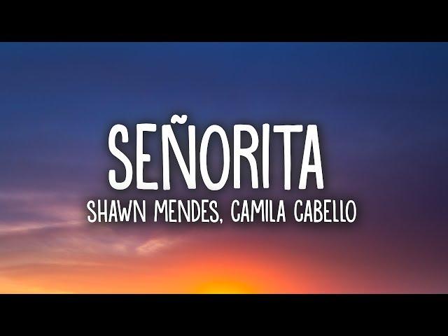 Shawn Mendes, Camila Cabello - Señorita (Lyrics)