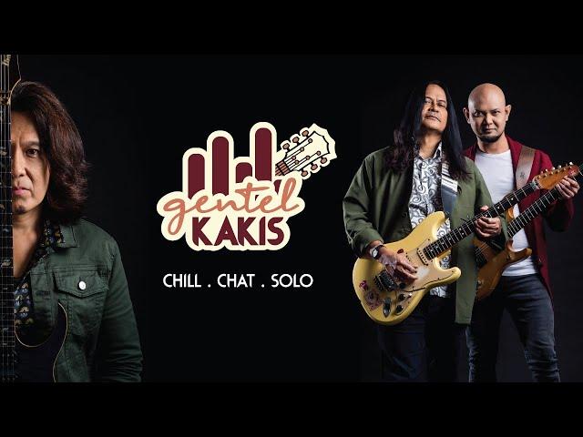 Gentel Kakis | Featuring Shukor Jalil ASJ and Jai Dzafir