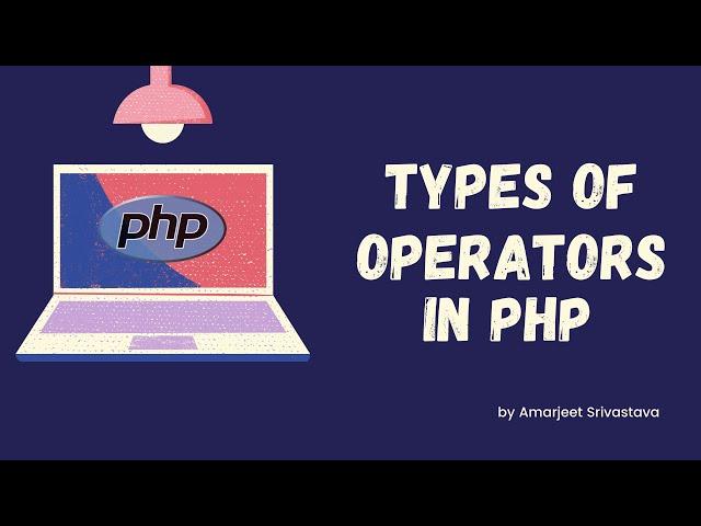 #16. Types of Operators in PHP | PHP tutorials for beginners | Papaya Coders