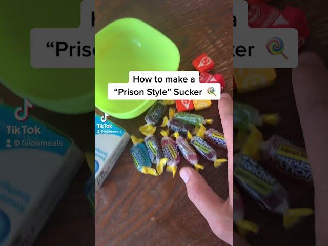 How to make a “Prison Sucker” 