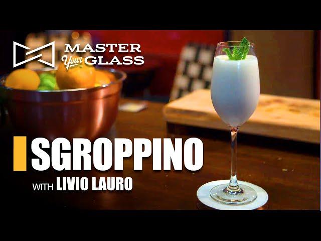 Master Your Glass! SGROPPINO