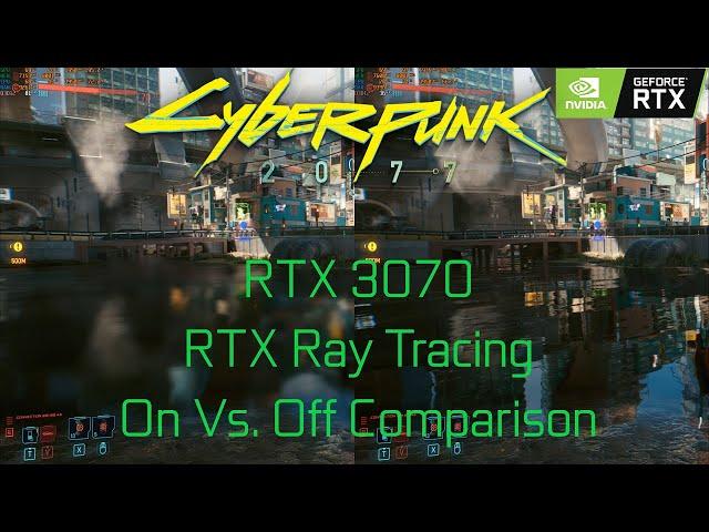 Cyberpunk 2077 Ray Tracing Comparison PC RTX On vs Off