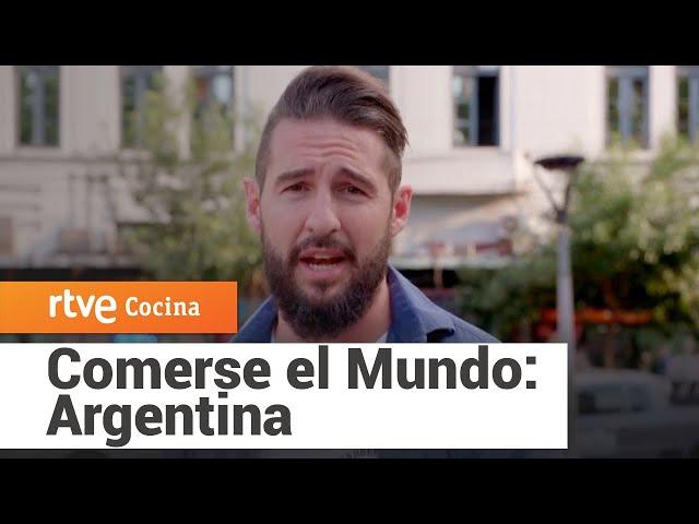 Comerse el Mundo: Argentina | RTVE Cocina