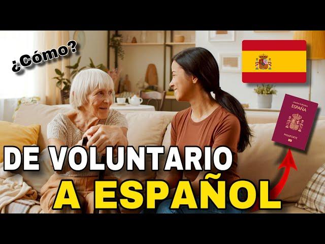 VOLUNTARIADO en España   tu camino MÁS FÁCIL para la NACIONALIDAD Española 