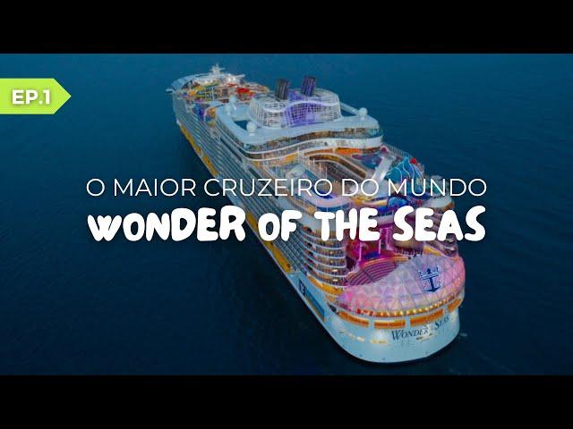 TUDO SOBRE O WONDER OF THE SEAS | Rodrigo Ruas