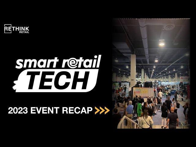 2023 Smart Retail Tech Show USA: Event Recap