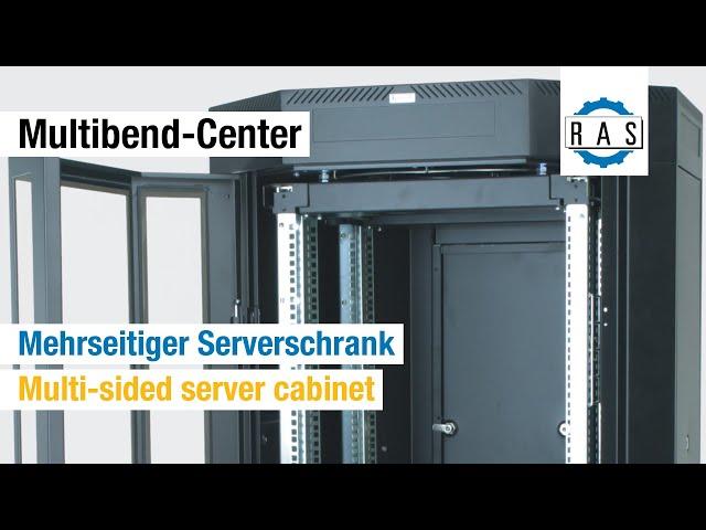 Multibend Center: Mehrseitiger Serverschrank | Multibend Center: Multi-sided server cabinet