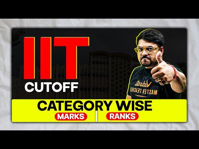 JEE 2025: IIT Cut off| JEE Category Cut Off for all Branches | Harsh Sir