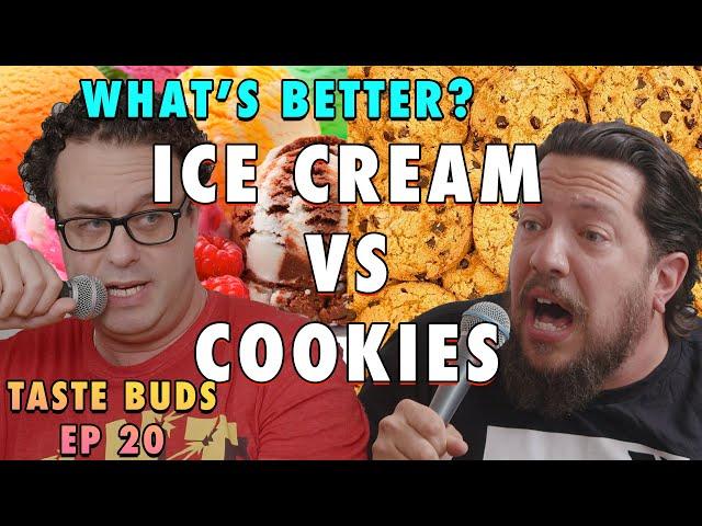 Ice Cream VS Cookies | Sal Vulcano and Joe DeRosa are Taste Buds  |  EP 20