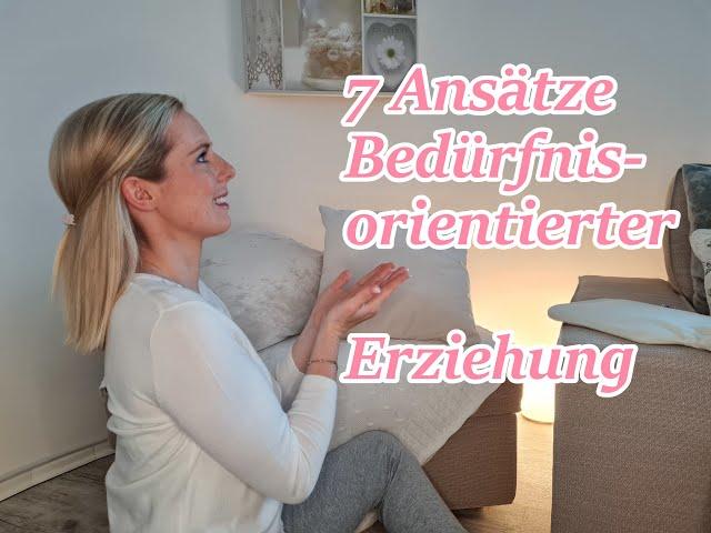 Bedürfnisorientierte und Bindungsorientierte Erziehung I 7 Ansätze I Alinasfamilytime