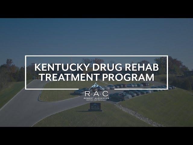 Kentucky Drug Rehab Treatment Programming- RAC