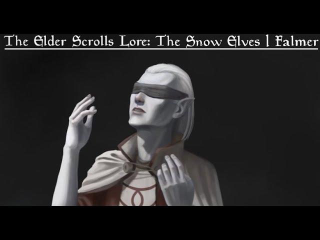 The Elder Scrolls Lore: The Snow Elves | The Falmer