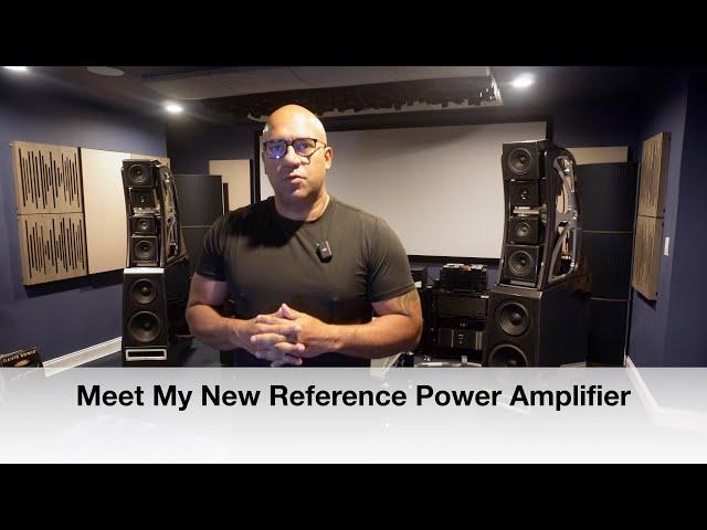 Meet One of THE BEST Power Amplifiers I Have Ever Owned - My New Reference!