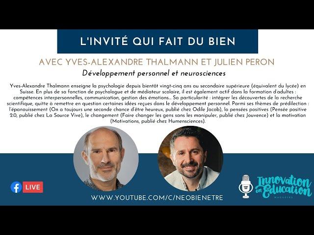 Développement personnel et neurosciences avec Yves-Alexandre Thalmann et Julien Peron