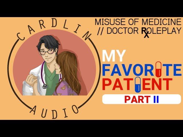 ASMR Voice: My Favorite Patient (Part 2) [M4F] [Yandere Doctor]