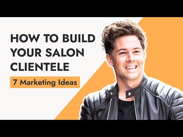 How to Get Salon Clients & Build Salon Clientele