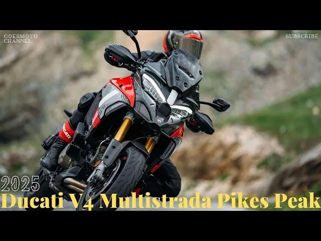 2025 Ducati Multistrada V4 Pikes Peak : Unrivaled Ducati Engineering