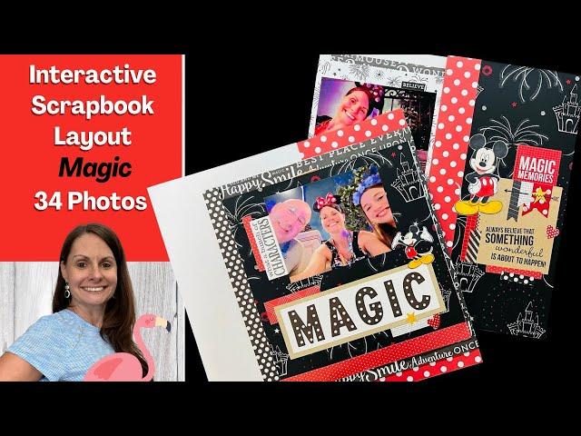 Interactive Scrapbook Pages | MAGIC | DISNEY WORLD| 12x12 Scrapbook Ideas | Flip Pages