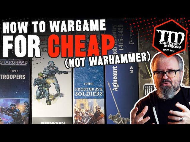 How to Wargame for CHEAP (not Warhammer)