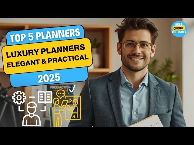 Top 5 Luxury Planners for 2025 Elegant & Practical