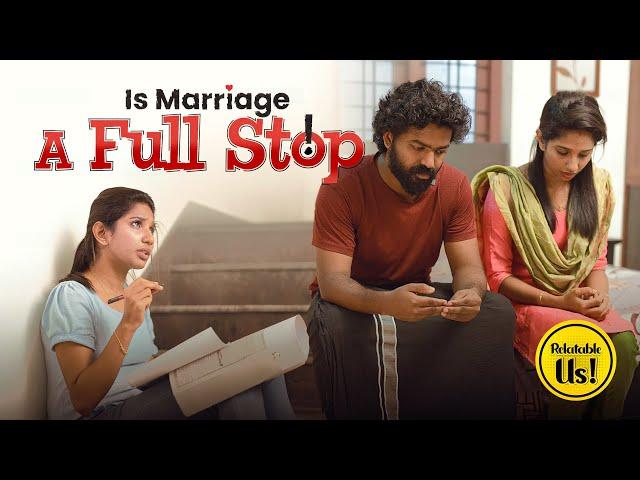 Is Marriage A Full Stop ‼️ | Relatable Us | Anitta Joshy