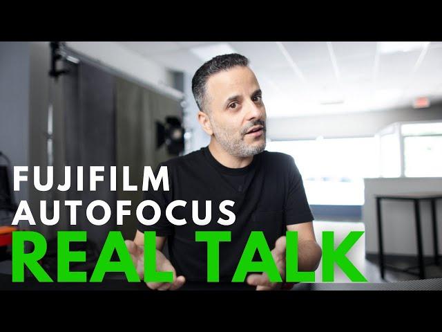 Some Fujifilm Autofocus REAL TALK