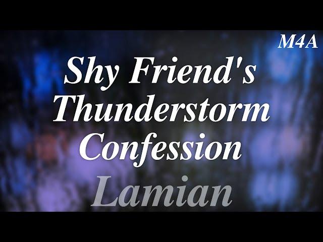 [M4A] Shy Friend's Thunderstorm Confession - First Time Cuddling || Friends To Lovers ASMR RP