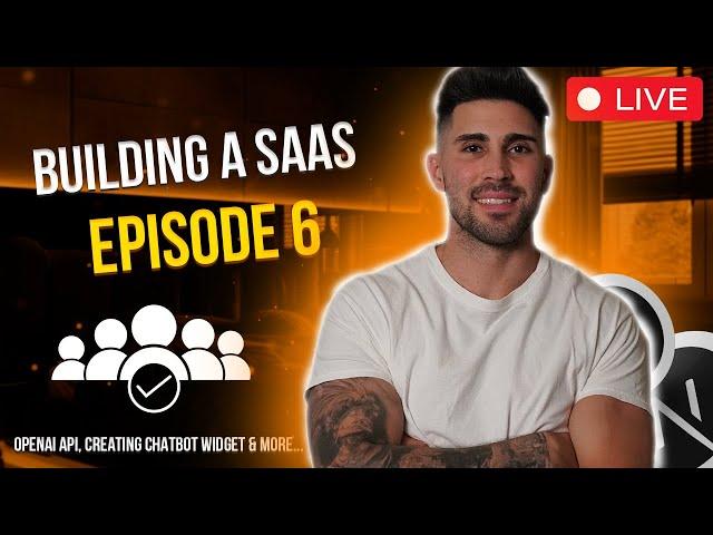 Building a SaaS from scratch Episode 6 -  Creating Chatbot Widget, OpenAI API & more...