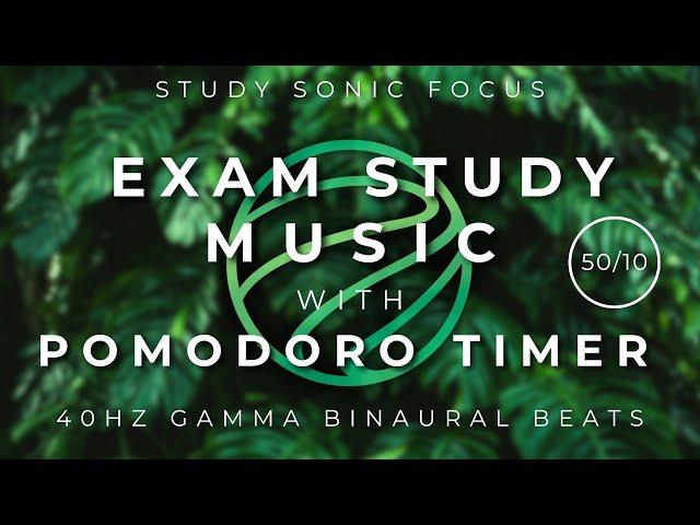 50/10 Exam Study Music Pomodoro Timer - 40Hz Gamma Binaural Beats for Study Focus and Test Revision