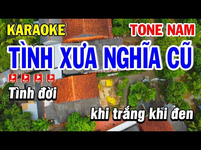 Karaoke Tình Xưa Nghĩa Cũ Tone Nam ( Beat Hay ) | Karaoke Phi Long