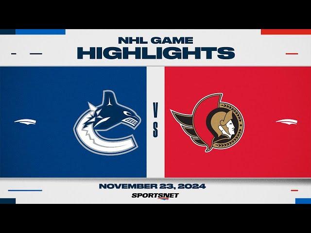 NHL Highlights | Canucks vs. Senators - November 23, 2024