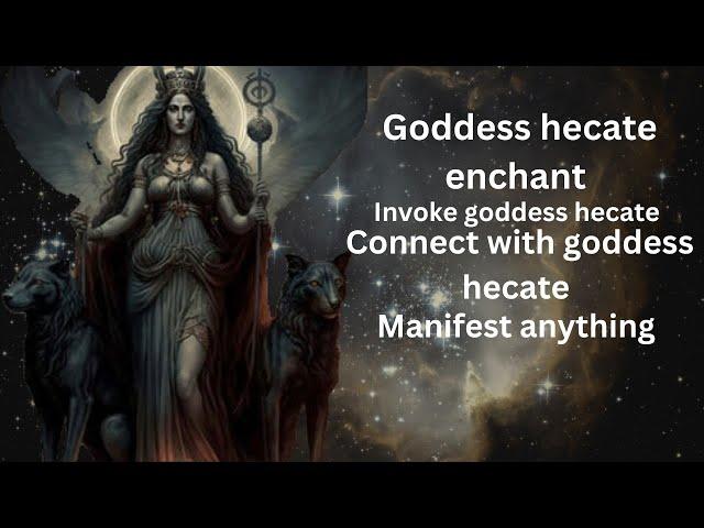 powerful goddess hecate chant-connect with mother hecate's energy wish fulfilment chant ️