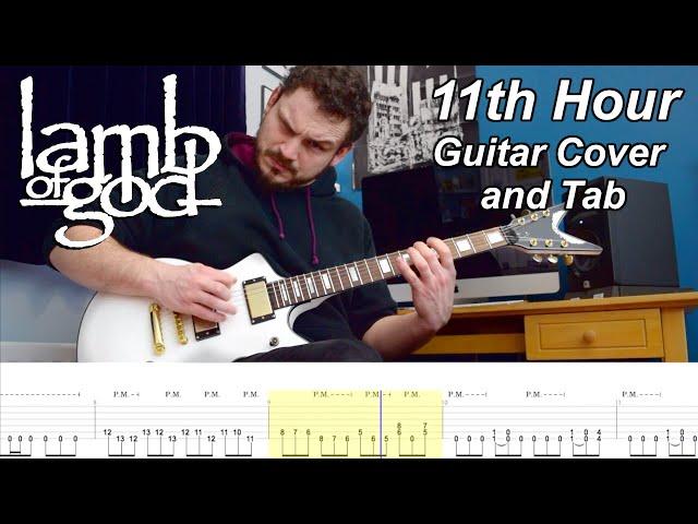 11th Hour - Guitar Cover and Tabs - Lamb of God [Instrumental]