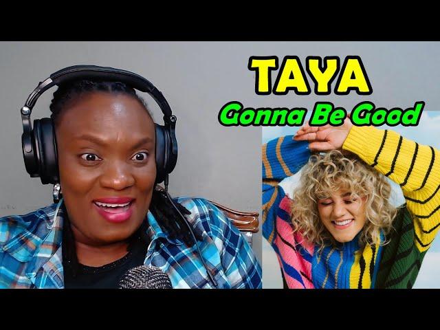 TAYA - Gonna Be Good (Music Video) [REACTION]