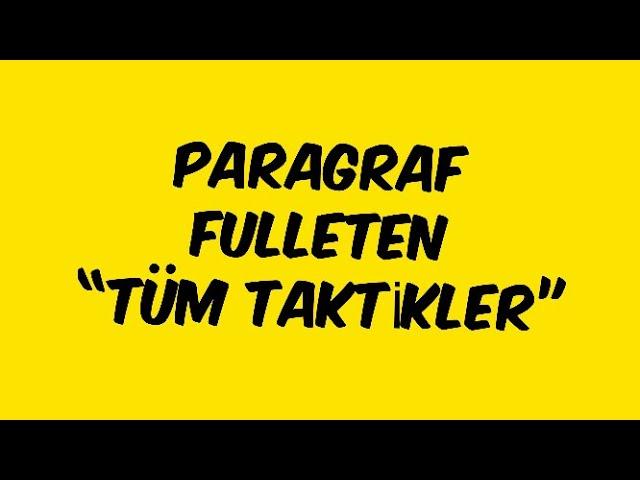 Paragraf FULLETEN Tüm Taktikler