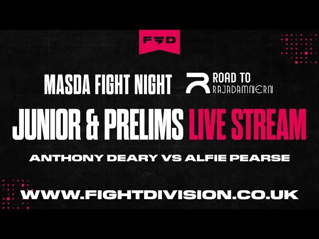 Anthony Deary vs Alfie Pearse - Masda Fight Night Junior & Prelims - Fight Division Live Stream