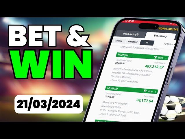 ACCURATE Football Predictions Today to CASHOUT BIG (21/03/2024)