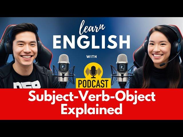 Master Basic English Structure | Subject-Verb-Object Explained | English Language Lab Podcast Ep 5