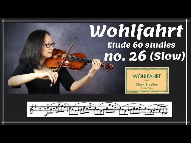 [Wohlfahrt 60 studies for violin] no. 26 (Slow)