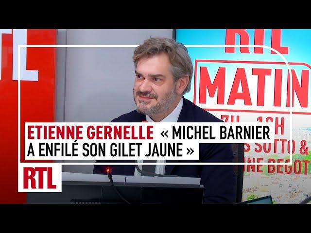 Etienne Gernelle : "Michel Barnier a enfilé son gilet jaune"