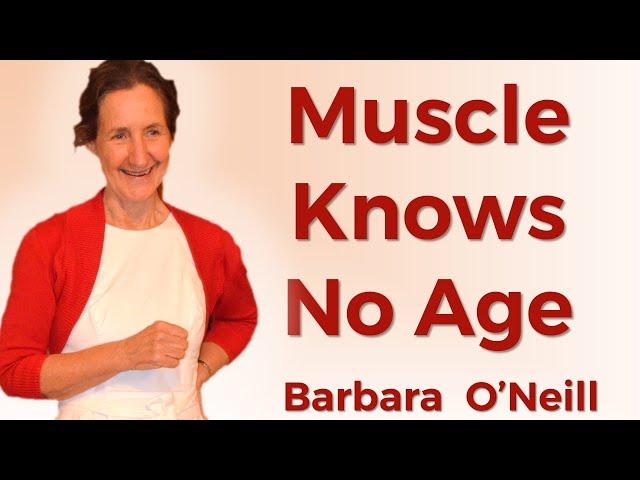 Muscle Knows No Age. 15 Minute Workout - Barbara O'Neill