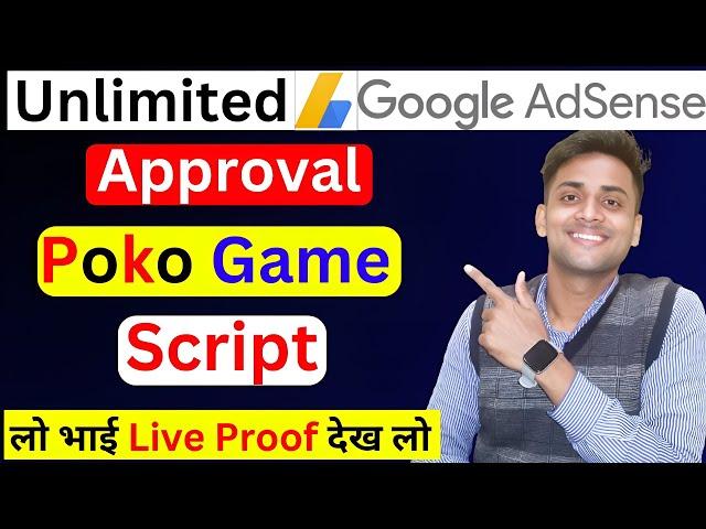  Live Proof | Unlimited AdSense Approval || AdSense approval POKO game script